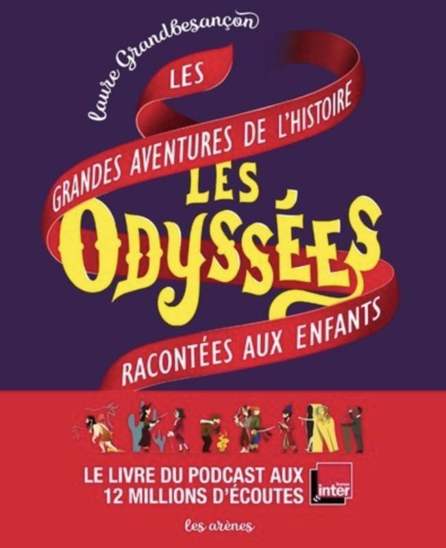Les Odyssées - Aventures, récits historiques, découvertes