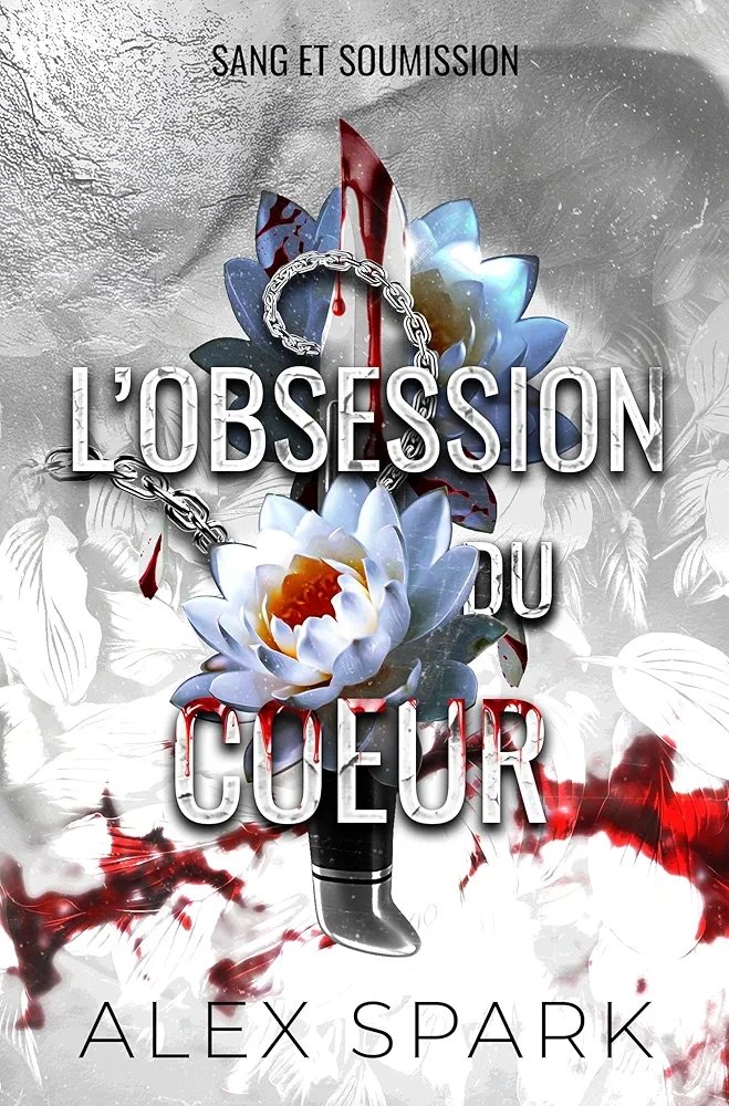 L'obsession du coeur - (Sang et Soumission T2)