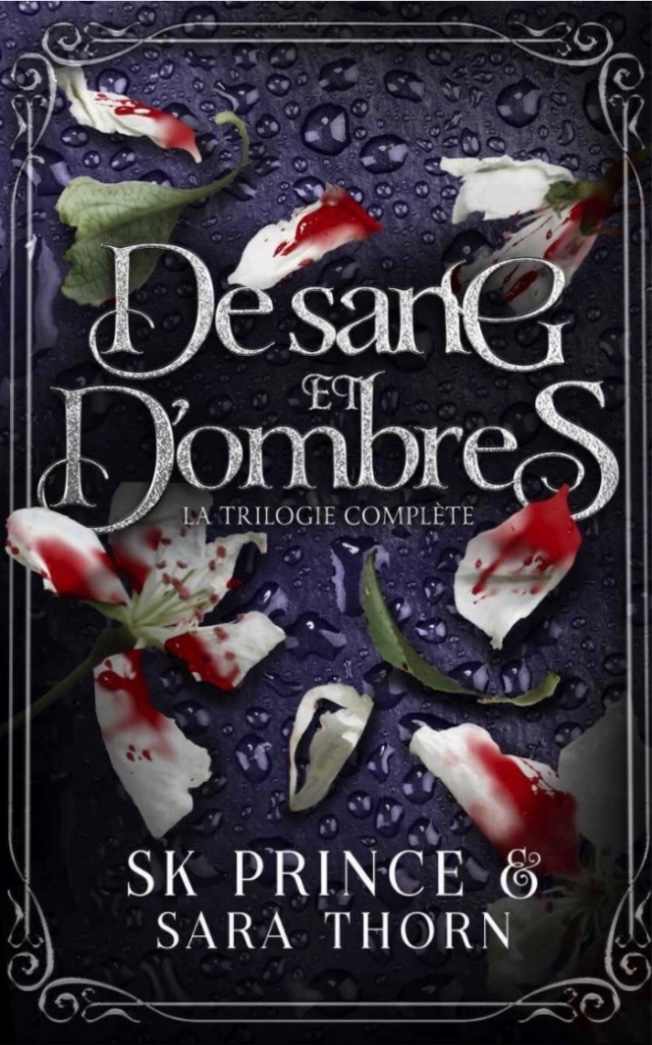 De sang et d'ombres: la trilogie complète