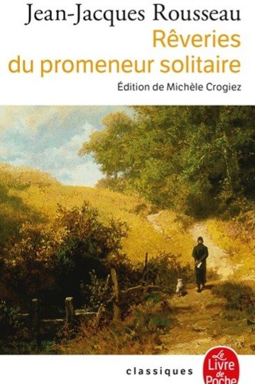 Les rêveries du promeneur solitaire