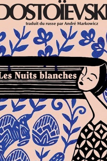 Les nuits blanches. Le rêve d'un homme ridicule. Le sous-sol
