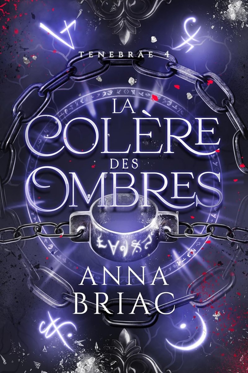 La colère des ombres: Tenebräe tome 4