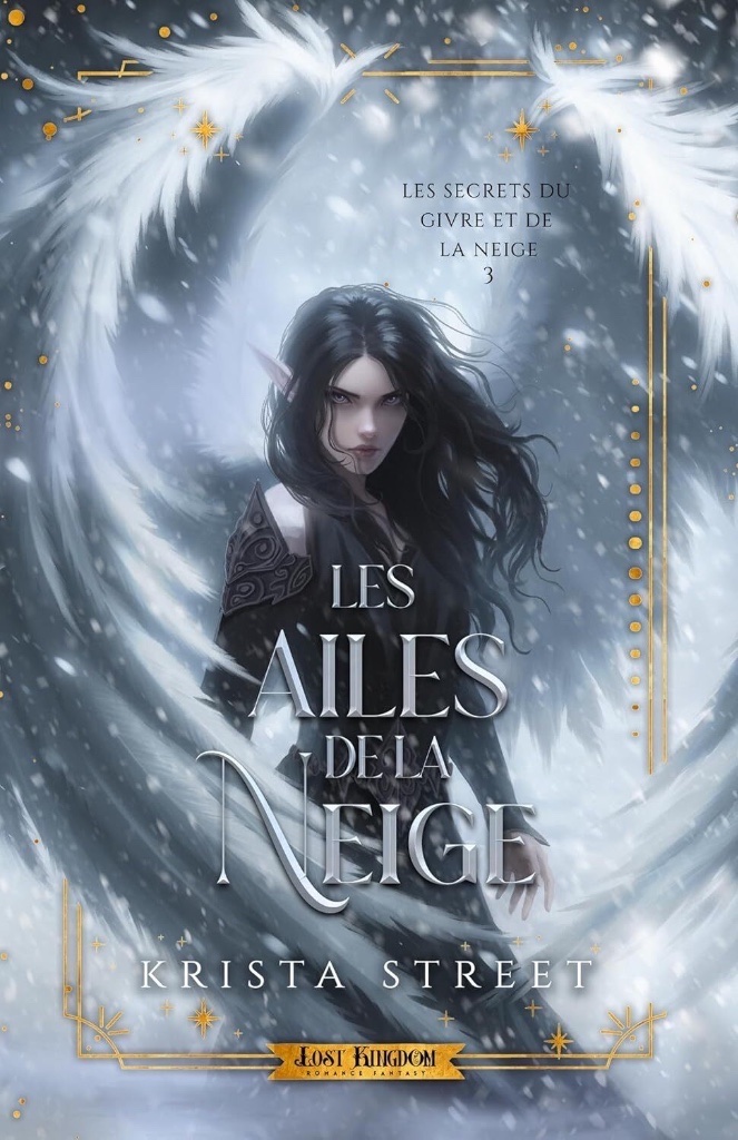 Les secrets du givre et de la neige, tome 3 : Les Ailes de la Neige