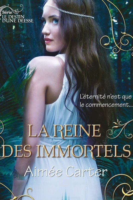 Le destin d'une déesse, tome 2 : La Reine des immortels