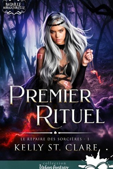 Le repaire des sorcières, tome 1 : Premier rituel