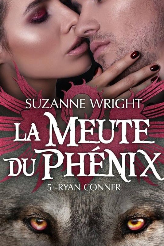 La meute du phénix, tome 5 : Ryan Conner