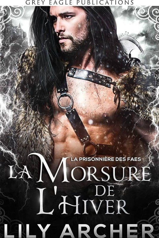 La Prisonnière des Faes, tome 3 : La Morsure de l’Hiver