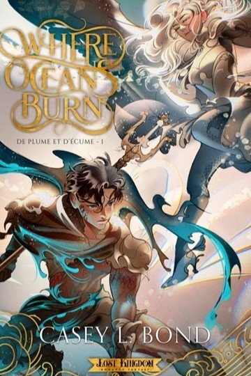 De plume et d'écume, tome 1 : Where oceans burn