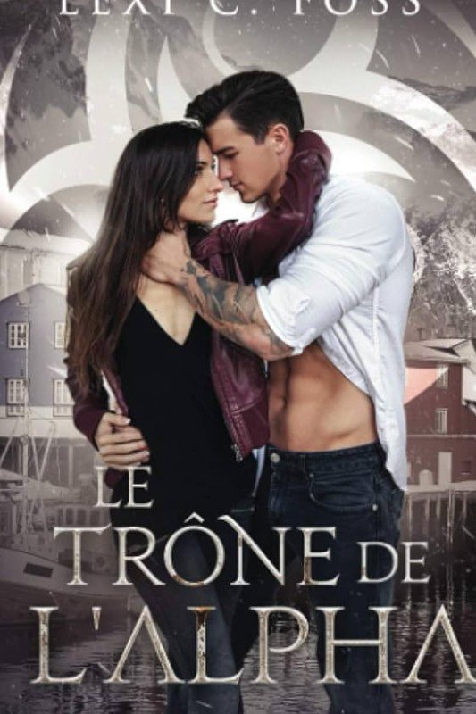 Les Loups du X-Clan, tome 3 : Le Trône de l’Alpha