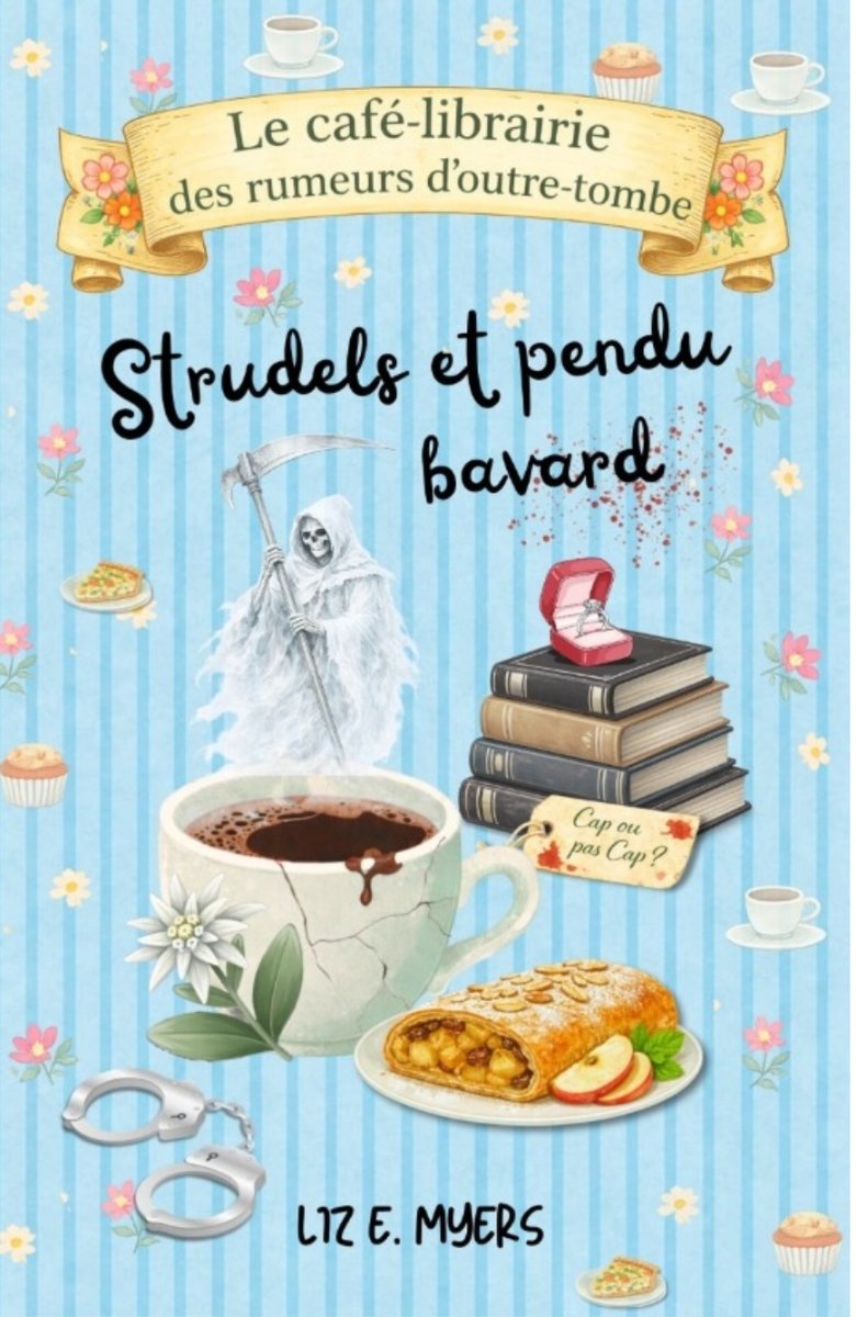 Le café librairie des rumeurs d'outre tombe 2: strudels et fantôme bavard