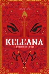 Keleana: L'Héritière du Feu