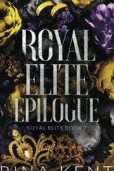 Royal Elite Tome 7 - Epilogue