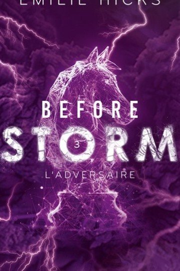 Before Storm - L’adversaire : Tome 1