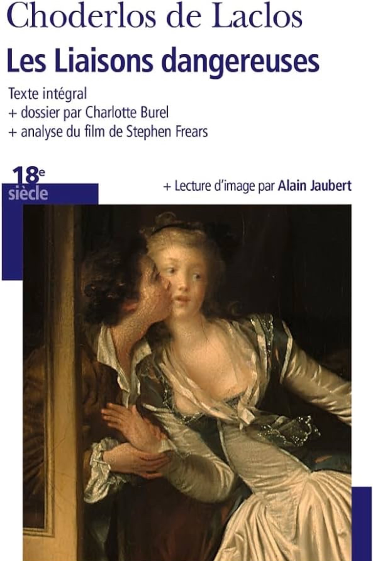 Les liaisons dangereuses : lettres recueillies dans une société, et publiées pour l'instruction de quelques autres