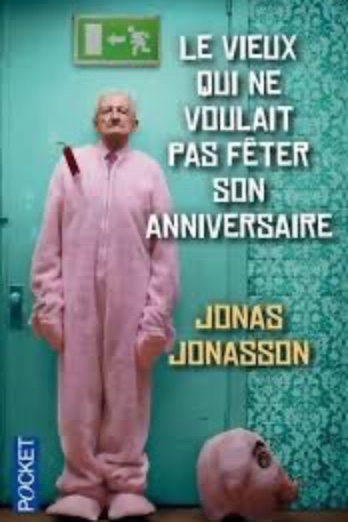 Le vieux qui ne voulait pas fêter son anniversaire