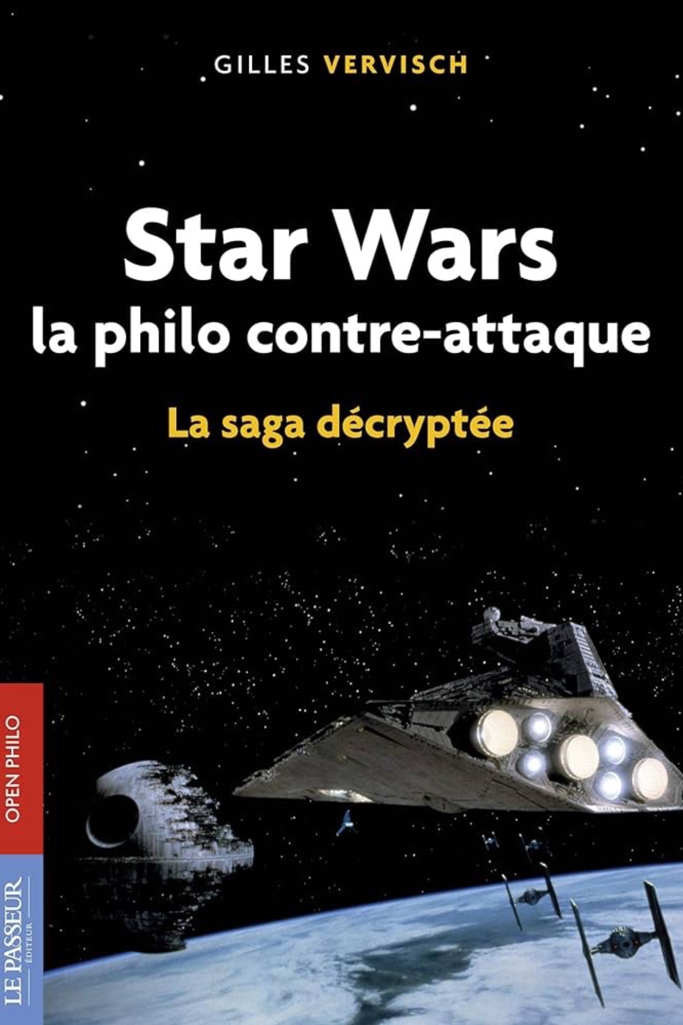 La saga décryptée. Star Wars : la philo contre attaque