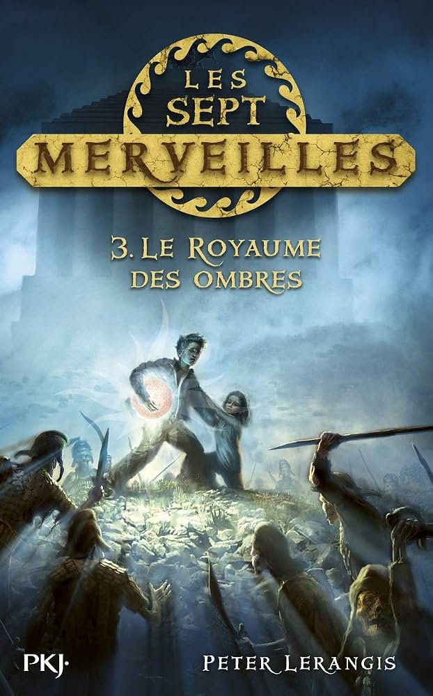 Les sept merveilles 3 Le royaume des ombres