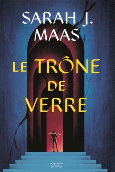 Throne of glass. Vol. 1. Le trône de verre