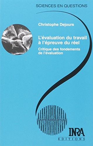 L'évaluation du travail à l'épreuve du réel : critique des fondements de l'évaluation : une conférence-débat, Paris, Inra, 20 mars 2003