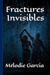 Fractures invisibles