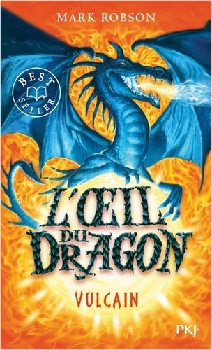 L'oeil du dragon, tome 1 : Vulcain