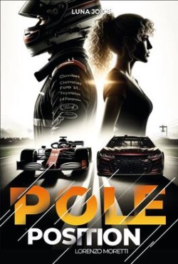 La saga pole position. Vol. 2. Lorenzo Moretti