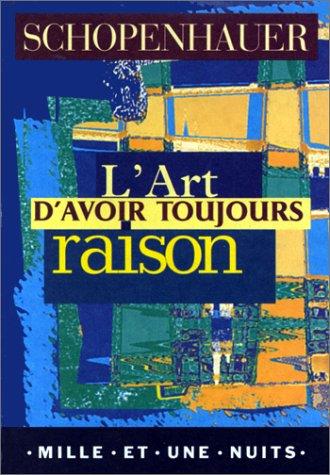 L'art d'avoir toujours raison : la dialectique éristique