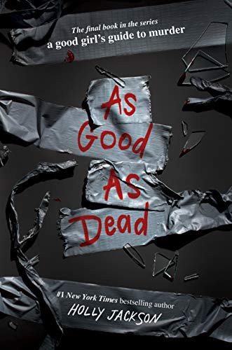 As Good As Dead (A Good Girl's Guide to Murder, #3)