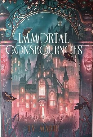 Immortal Consequences (The Souls of Blackwood Academy #1)