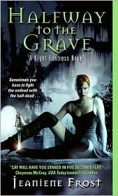 Halfway to the Grave (Night Huntress, #1)