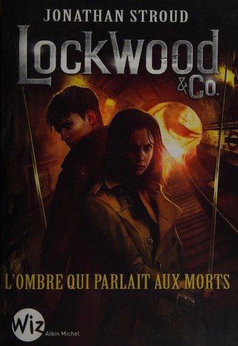 Lockwood & Co.. L'ombre qui parlait aux morts