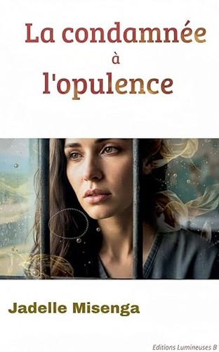 La condamnée à l'opulence