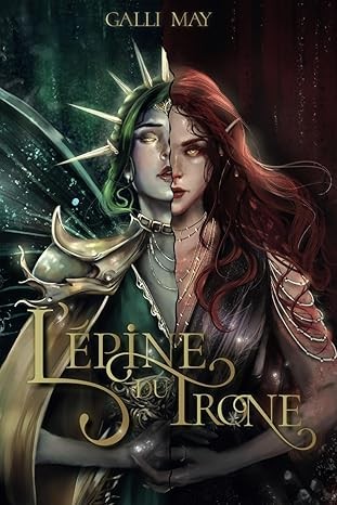 L’Épine du Trône: Romantasy sombre Slow burn - Ennemis to... (La Vengeance à deux visages)