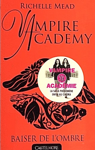 Vampire academy. Vol. 3. Baiser de l'ombre