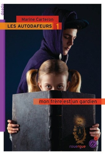 Les Autodafeurs (1) : Mon frère est un gardien