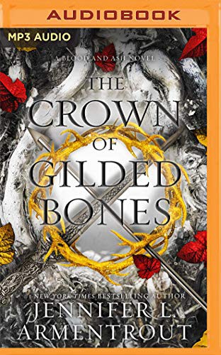 The ​Crown of Gilded Bones (Blood and Ash, #3)