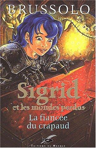 Sigrid et les mondes perdus, tome 2