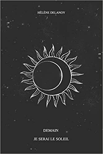 Demain je serais le soleil