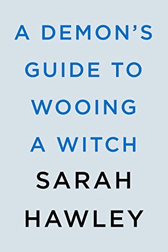 A Demon's Guide to Wooing a Witch