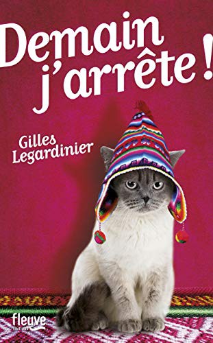 Demain, j'arrête ! : suivi d'un entretien avec l'auteur