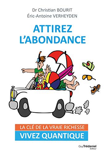 Attirez l'abondance : la clé de la vraie richesse