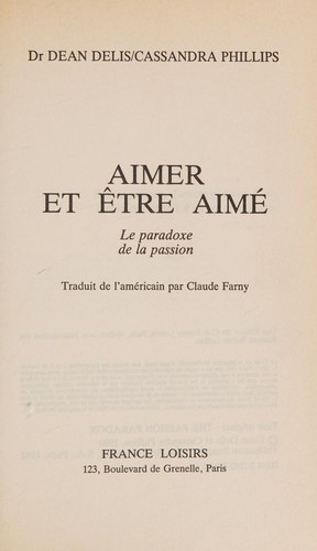 Aimer et être aimé : Le paradoxe de la passion