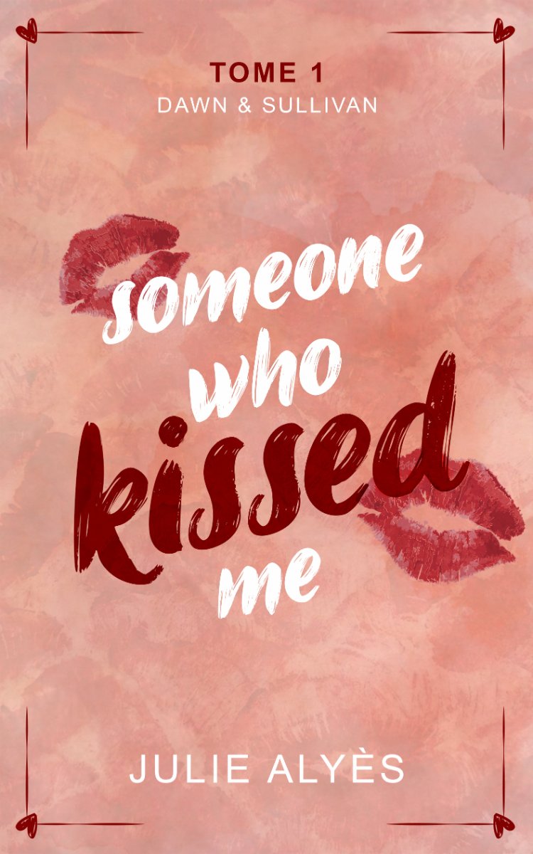 Someone who kissed me