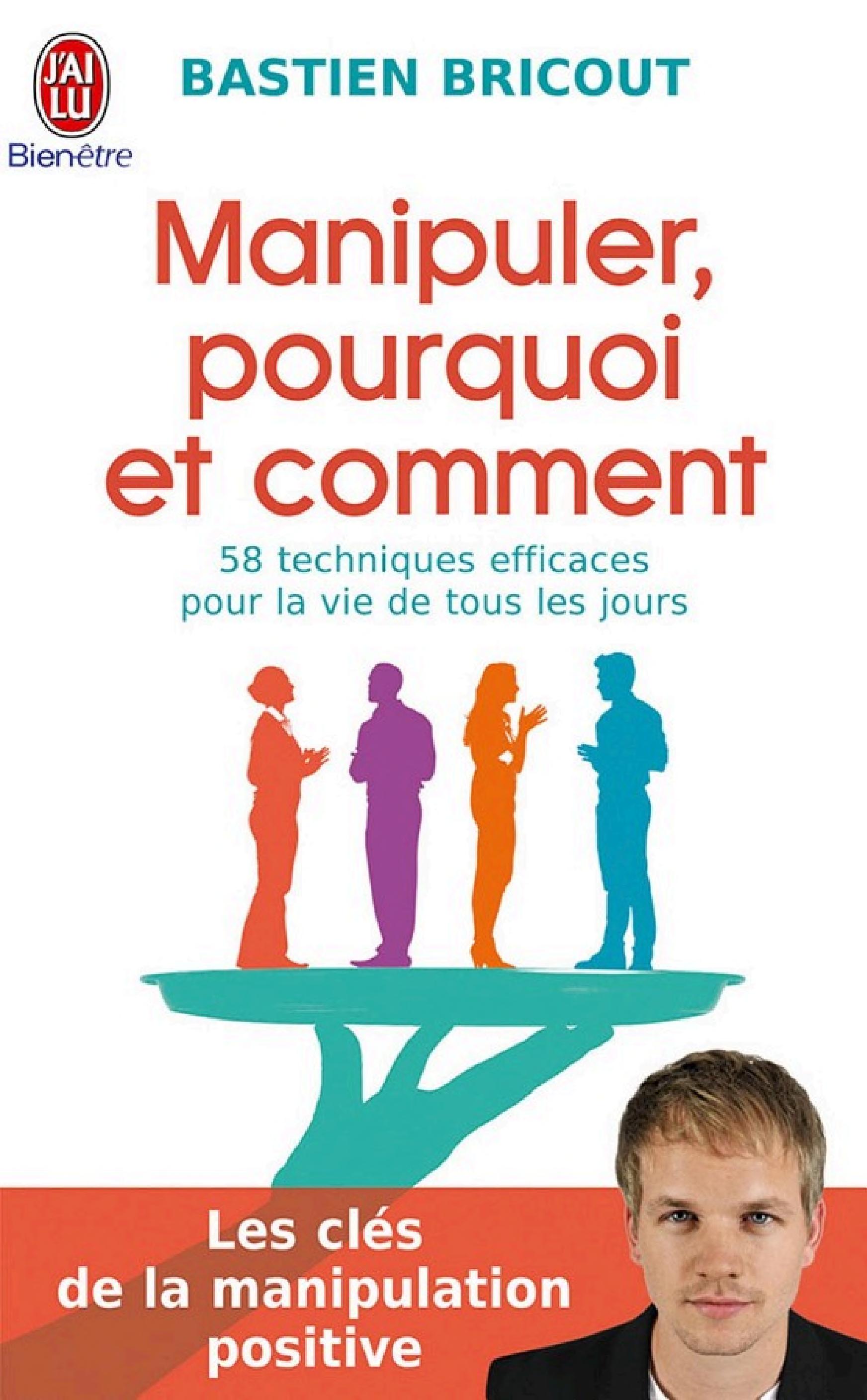Manipuler, pourquoi et comment