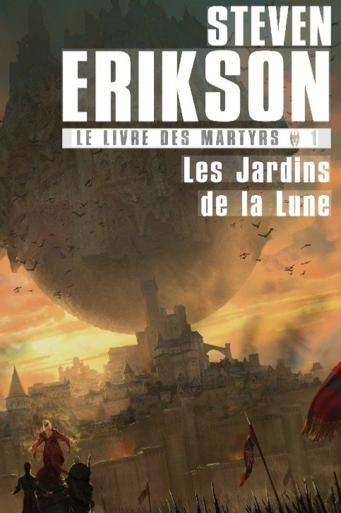 Le livre des martyrs T1 les jardins de la lune