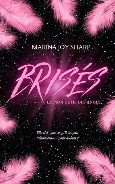 Brisés (La prophétie des anges #2)