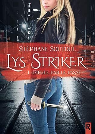 Piégé par la passé (Lys Striker #1)