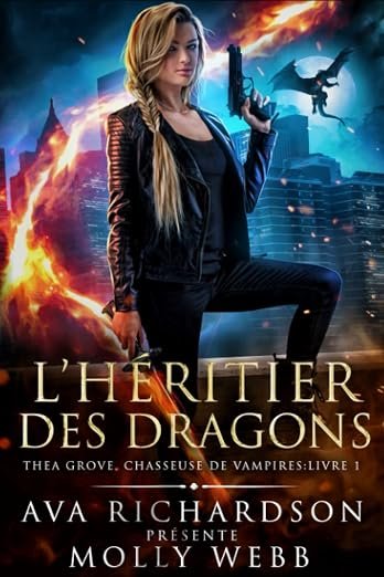 L’Héritier des Dragons (Théa Grove, Chasseuse de Vampires #1)