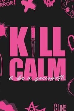 Kill calm and be a sociopath